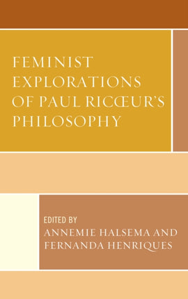 Feminist Explorations of Paul Ricoeurs Philosophy
