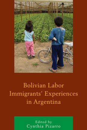 Bolivian Labor Immigrants Experiences in