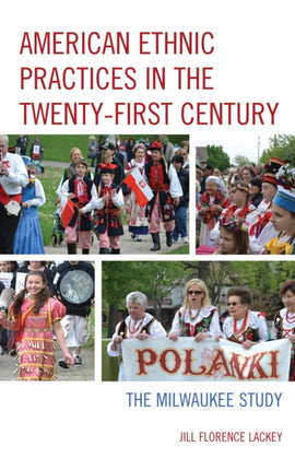 American Ethnic Practices in the Twentyfirst