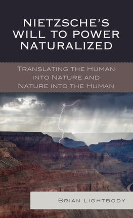 Nietzsches Will to Power Naturalized