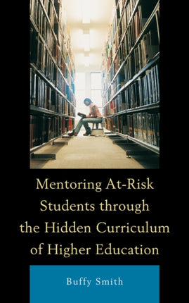 Mentoring AtRisk Students through the Hidden