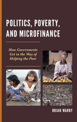 Politics Poverty and Microfinance