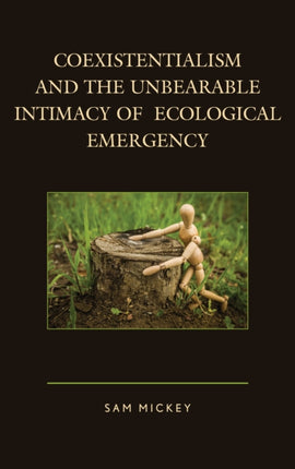 Coexistentialism and the Unbearable Intimacy of