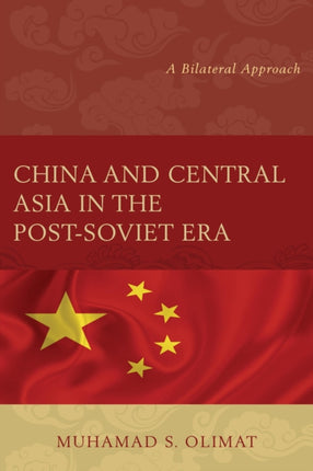 China and Central Asia in the PostSoviet Era
