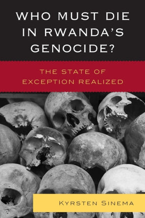 Who Must Die in Rwandas Genocide