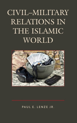 CivilMilitary Relations in the Islamic World