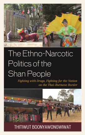 The EthnoNarcotic Politics of the Shan People
