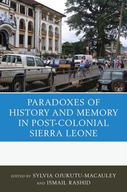 The Paradoxes of History and Memory in