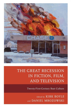 The Great Recession in Fiction Film and