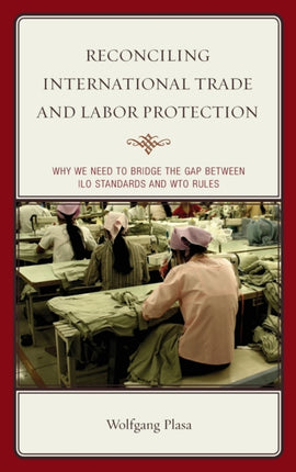 Reconciling International Trade and Labor