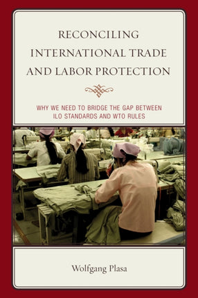 Reconciling International Trade and Labor