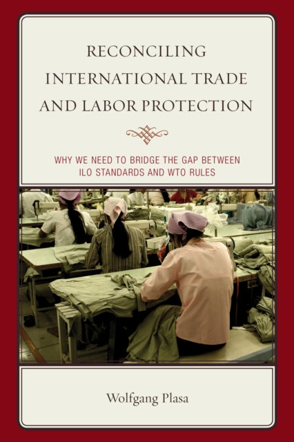 Reconciling International Trade and Labor