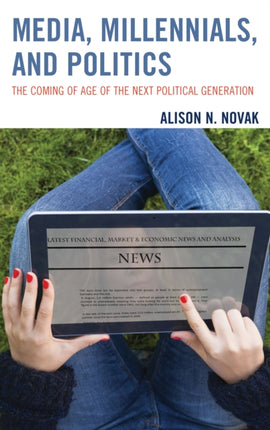 Media Millennials and Politics