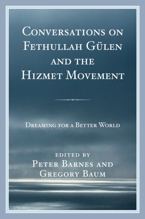 Conversations on Fethullah Gulen and the Hizmet