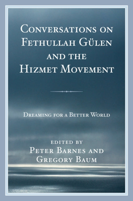 Conversations on Fethullah Gulen and the Hizmet
