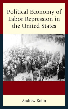 Political Economy of Labor Repression in the