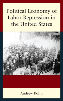 Political Economy of Labor Repression in the