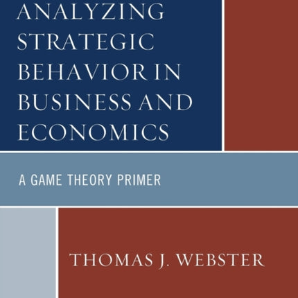 Analyzing Strategic Behavior in Business and
