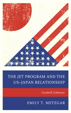The JET Program and the USJapan Relationship