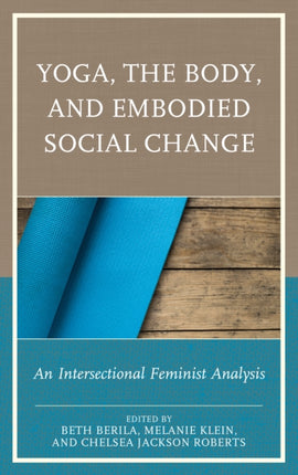 Yoga the Body and Embodied Social Change