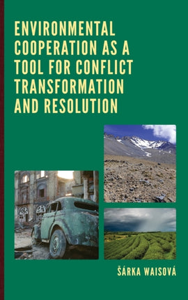 Environmental Cooperation as a Tool for Conflict