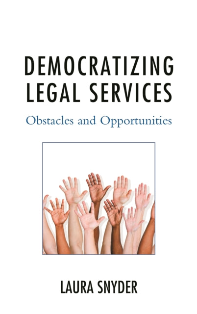 Democratizing Legal Services: Obstacles and Opportunities