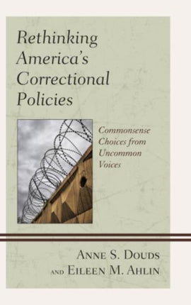 Rethinking Americas Correctional Policies