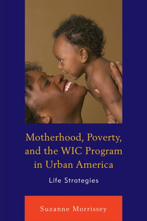 Motherhood Poverty and the WIC Program in Urban