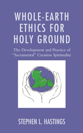 WholeEarth Ethics for Holy Ground