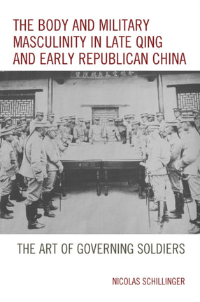 The Body and Military Masculinity in Late Qing