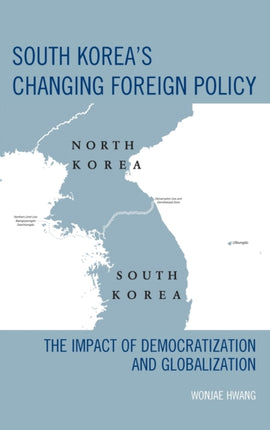 South Koreas Changing Foreign Policy