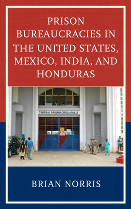 Prison Bureaucracies in the United States Mexico