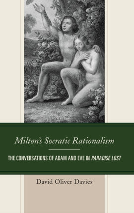 Miltons Socratic Rationalism