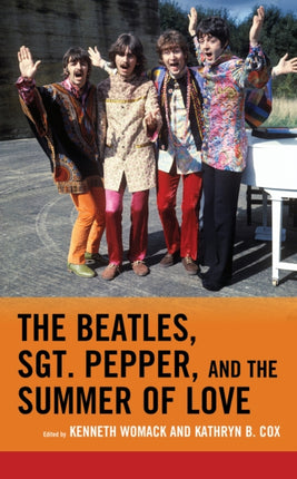 The Beatles Sgt. Pepper and the Summer of Love