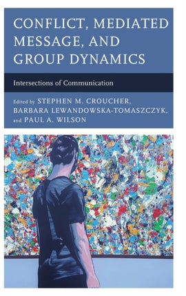 Conflict Mediated Message and Group Dynamics