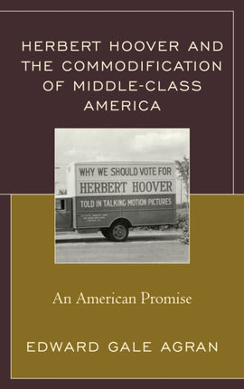 Herbert Hoover and the Commodification of