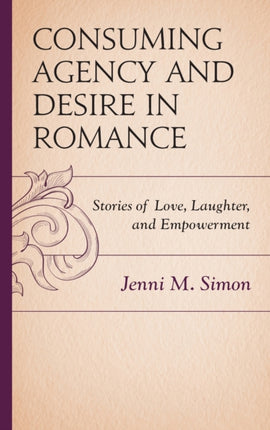 Consuming Agency and Desire in Romance