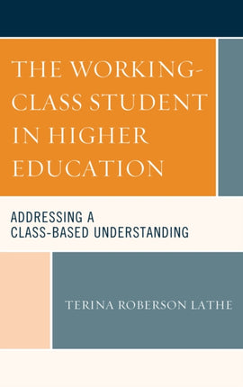 The WorkingClass Student in Higher Education