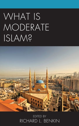 What Is Moderate Islam