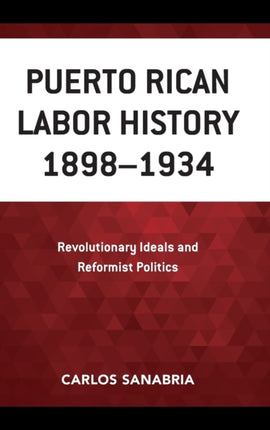 Puerto Rican Labor History 18981934