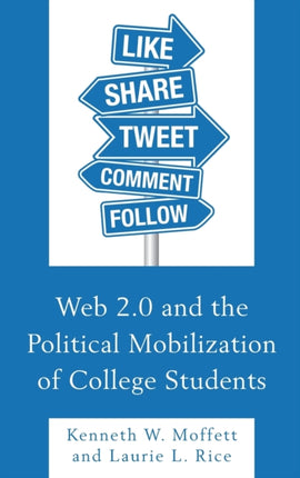 Web 2.0 and the Political Mobilization of College
