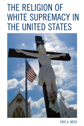 The Religion of White Supremacy in the United