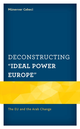 Deconstructing Ideal Power Europe