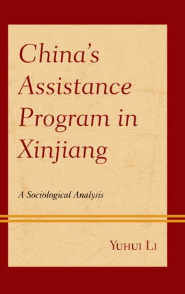 Chinas Assistance Program in Xinjiang