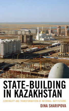 StateBuilding in Kazakhstan