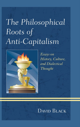 The Philosophical Roots of AntiCapitalism
