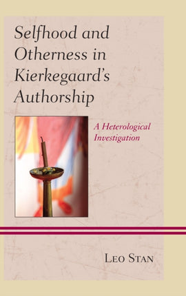 Selfhood and Otherness in Kierkegaards Authorship