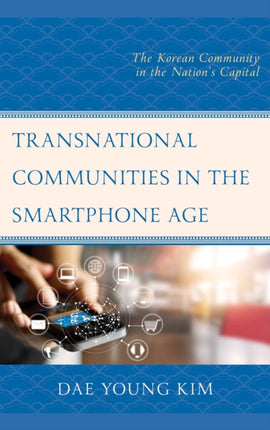 Transnational Communities in the Smartphone Age