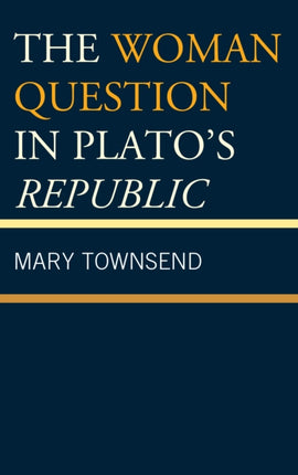 The Woman Question in Platos Republic