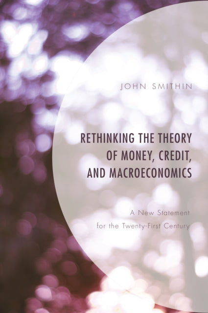 Rethinking the Theory of Money Credit and